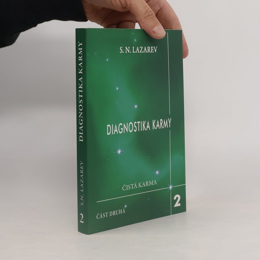 Sergej Nikolajevič Lazarev Diagnostika karmy. Kniha druhá. 2.část. Čistá karma