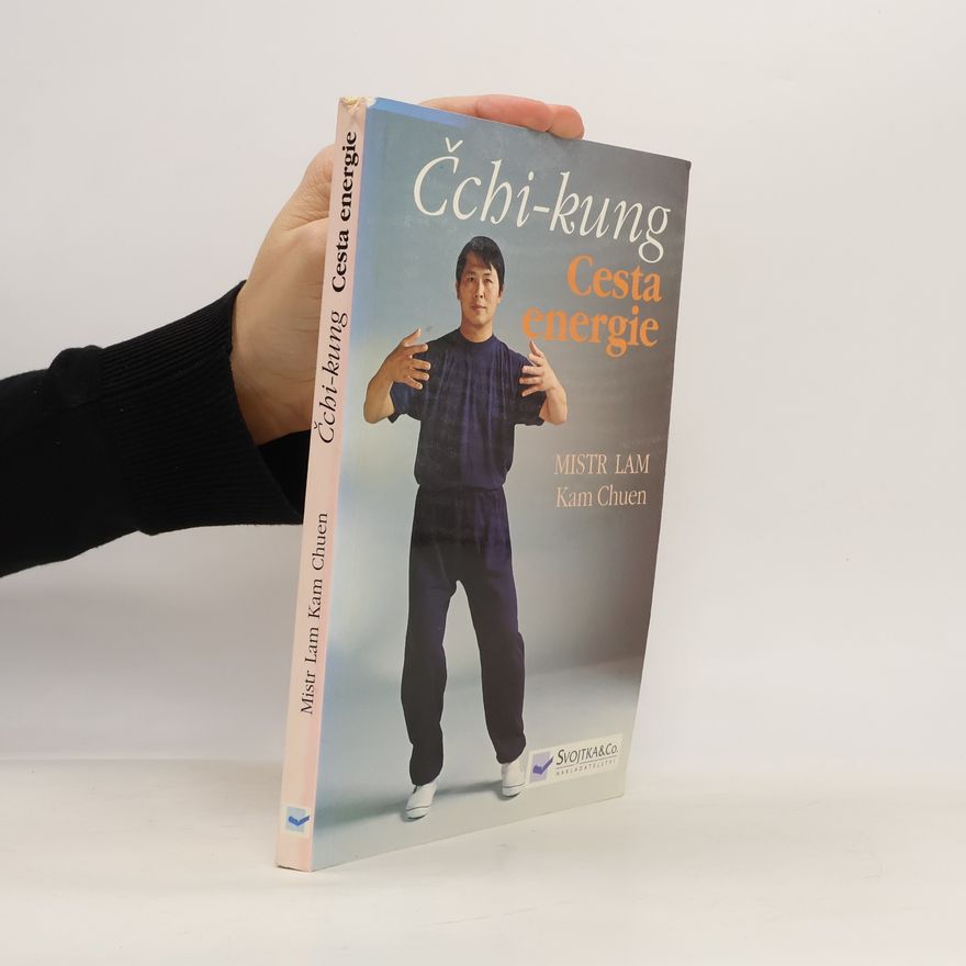 Kam Chuen Lam Čchi-kung : cesta energie