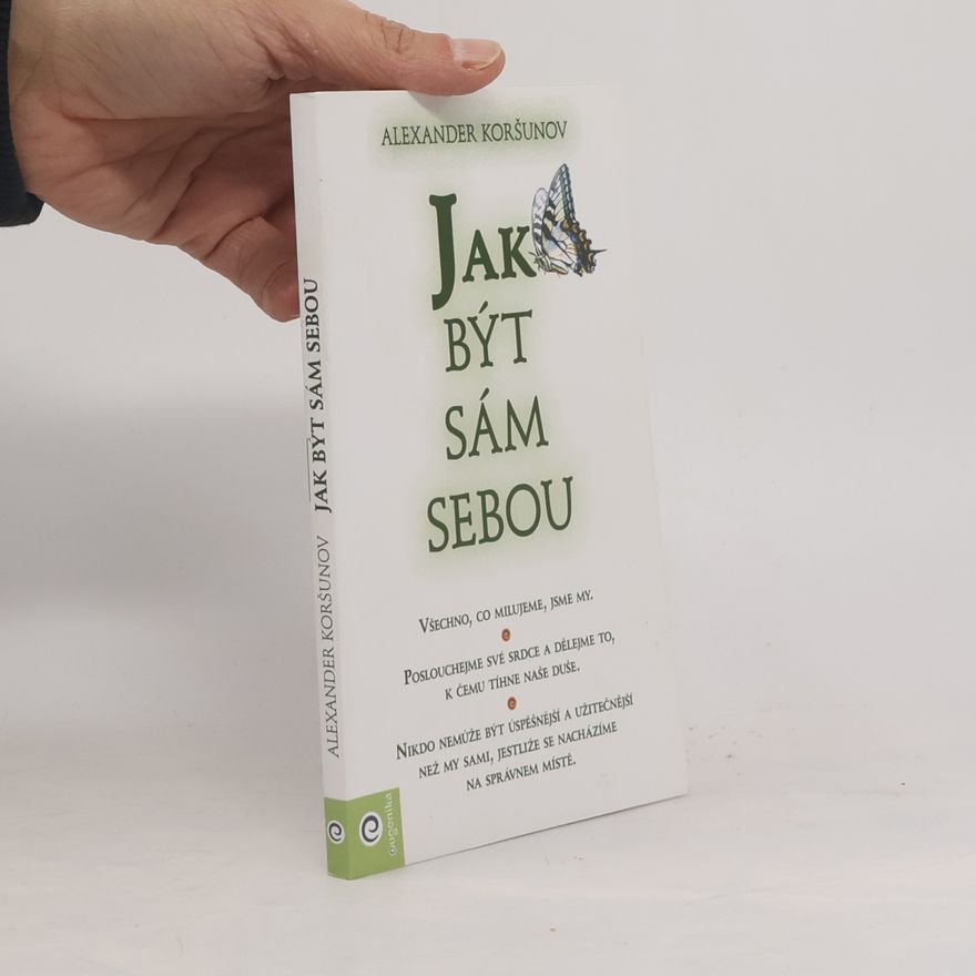 Alexander Koršunov Jak být sám sebou