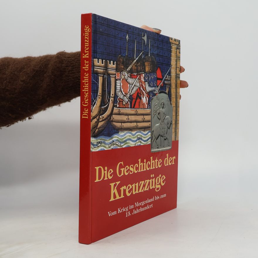 Collectif d'auteurs Die Geschichte der Kreuzzüge