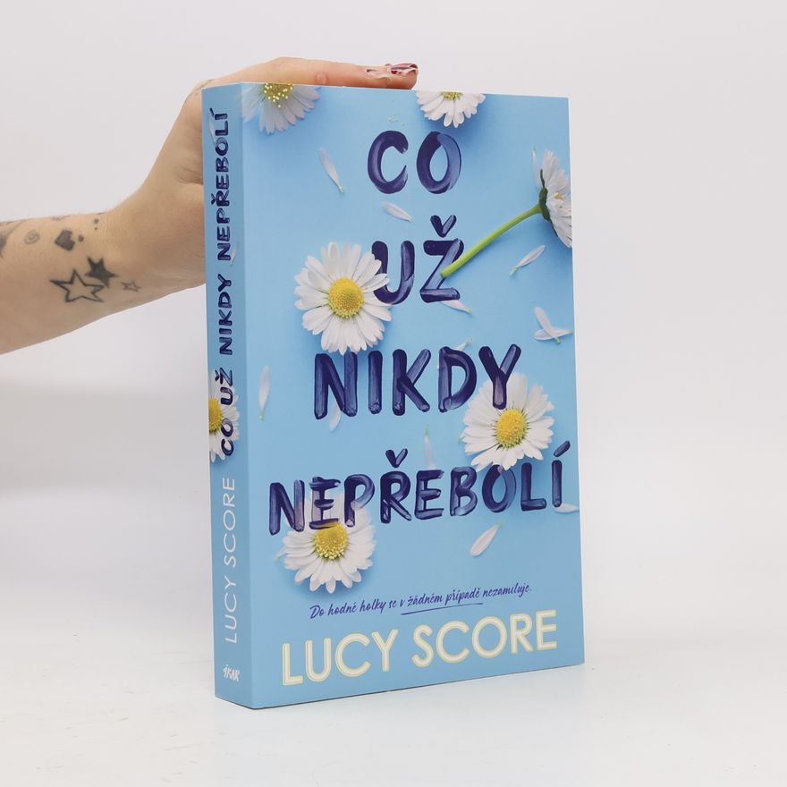 Lucy Score Co už nikdy nepřebolí