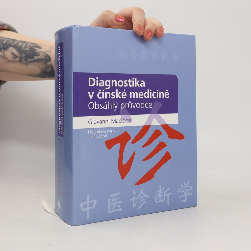 Giovanni Maciocia Diagnostika v čínské medicíně : obsáhlý průvodce
