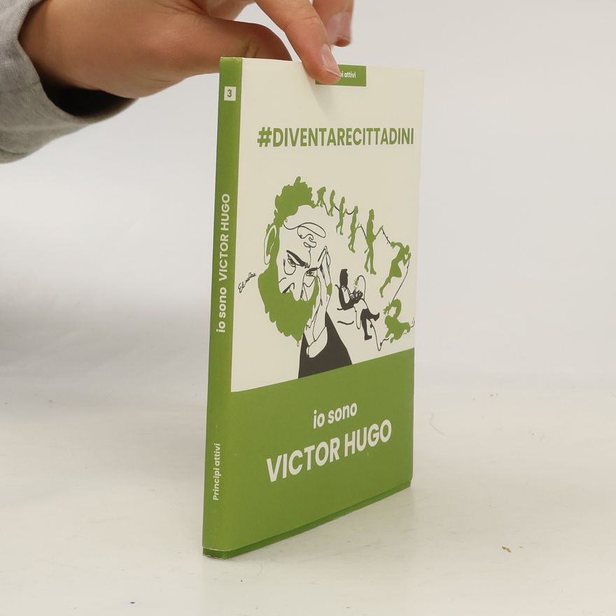 Kolektív autorov Diventare Cittadini : Io sono Victor Hugo