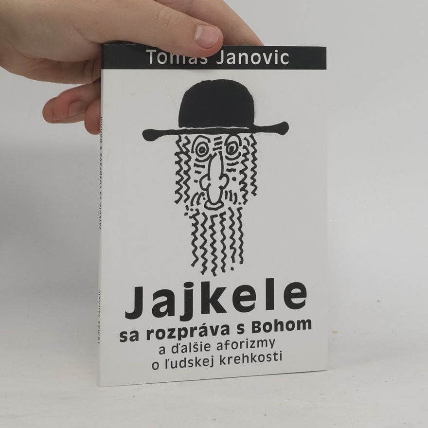 Miroslav Cipár Jajkele sa rozpráva s Bohom a ďalšie aforizmy o ľudskej krehkosti