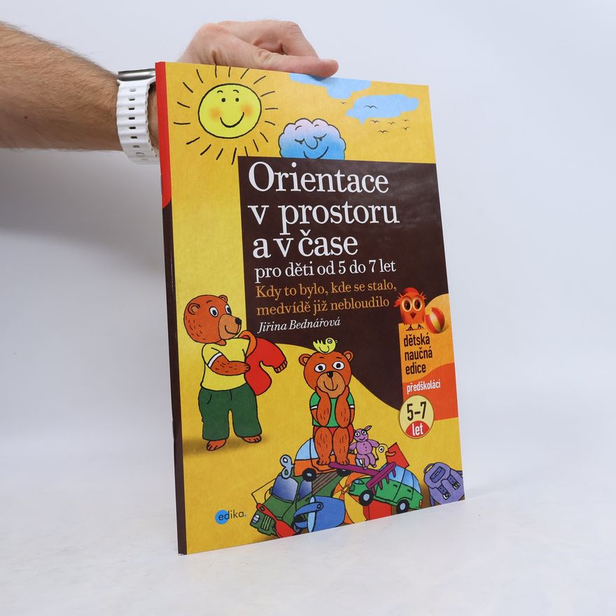 Jiřina Bednářová Orientace v prostoru a v čase pro děti od 5 do 7 let