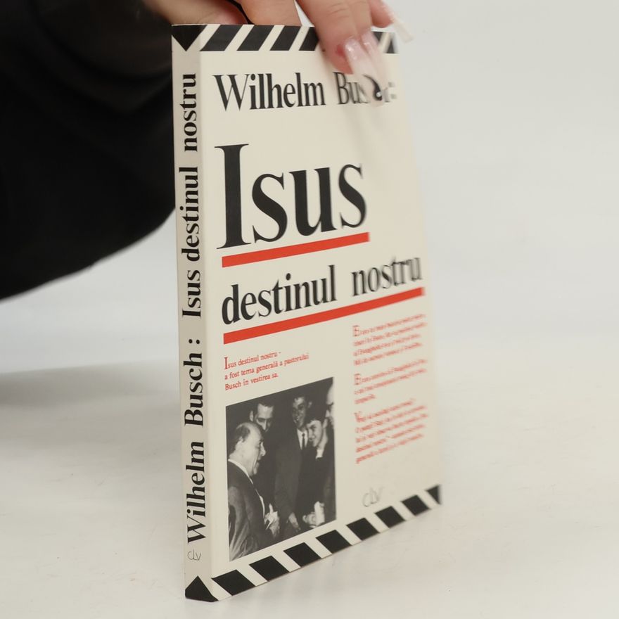 Wilhelm Busch Isus destinul nostru