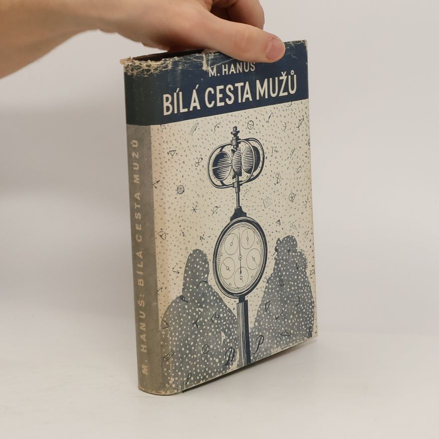 Miroslav Hanuš Bílá cesta mužů