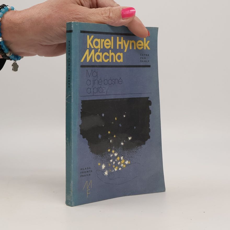 Karel Hynek Mácha Máj a jiné básně a prózy