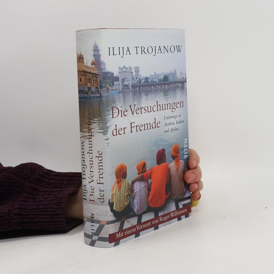 Ilija Trojanow Die Versuchungen der Fremde