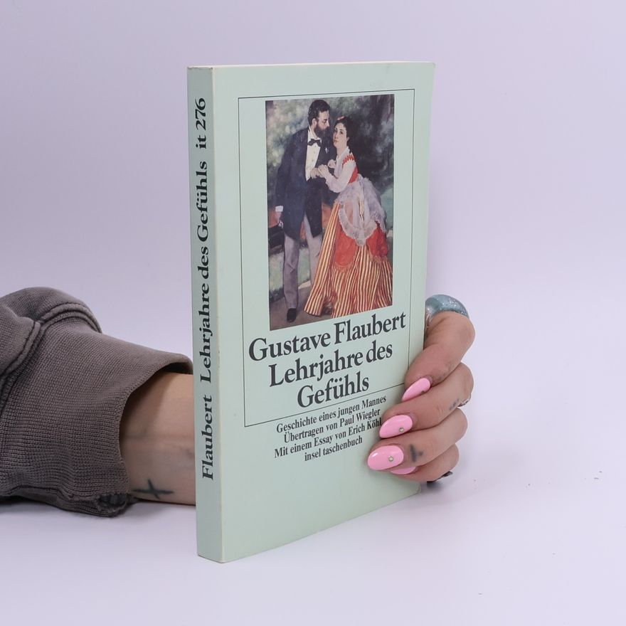 Gustave Flaubert Lehrjahre des Gefühls