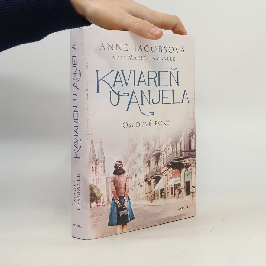Anne Jacobs Kaviareň u anjela. Osudové kroky.