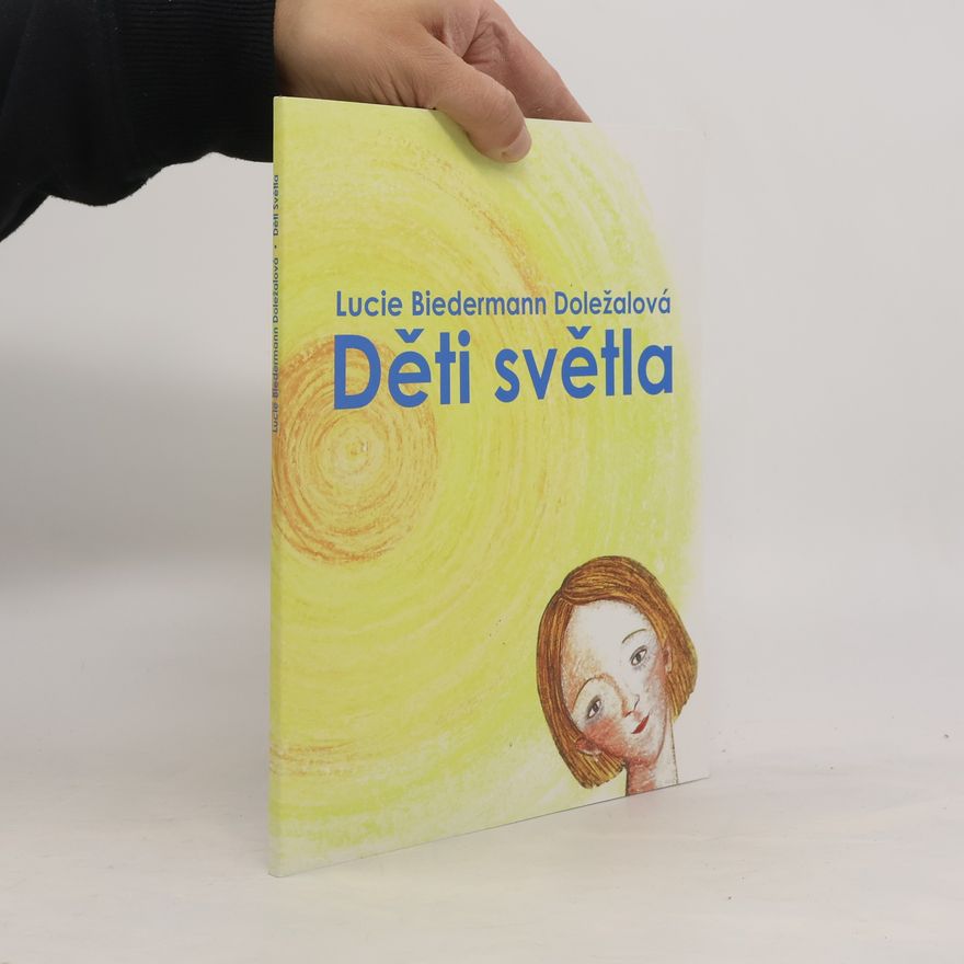 Lucie Biedermann Doležalová Děti světla