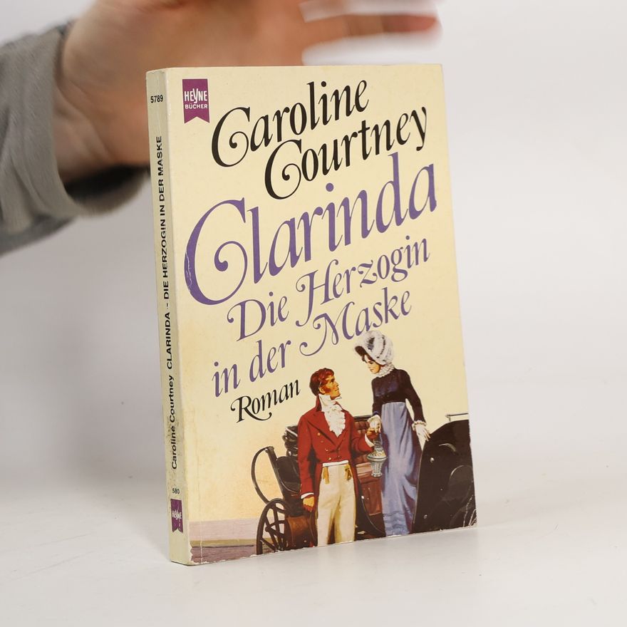 Caroline Courtney Clarinda - die Herzogin in der Maske