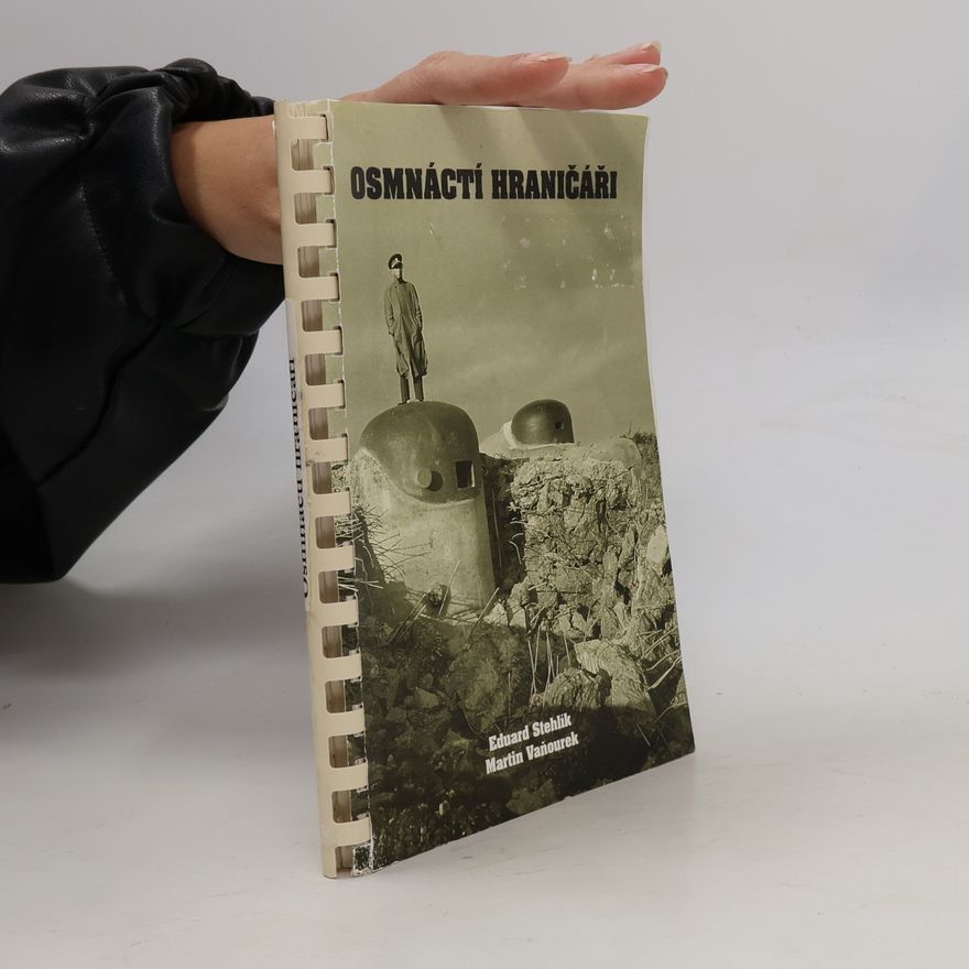 Eduard Stehlík Osmnáctí hraničáři