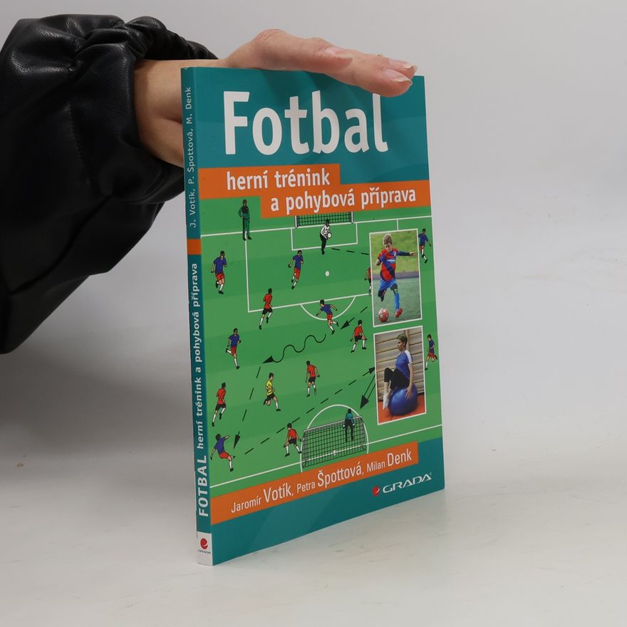Jaromír Votík Fotbal – herní trénink a pohybová příprava