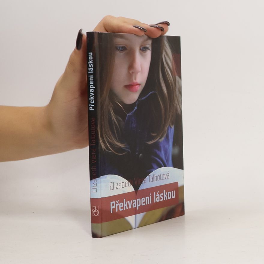 Elizabeth Viera Talbot Překvapeni láskou : neočekávaná záchrana Božích dětí