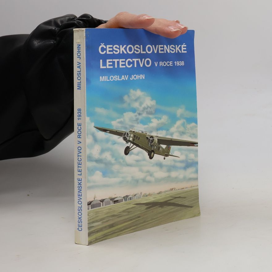 Miloslav John Československé letectvo v roce 1938