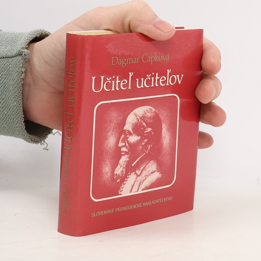 Dagmar Čapková Učiteĺ učiteĺov. J.A. Komenský a učiteĺská profesia