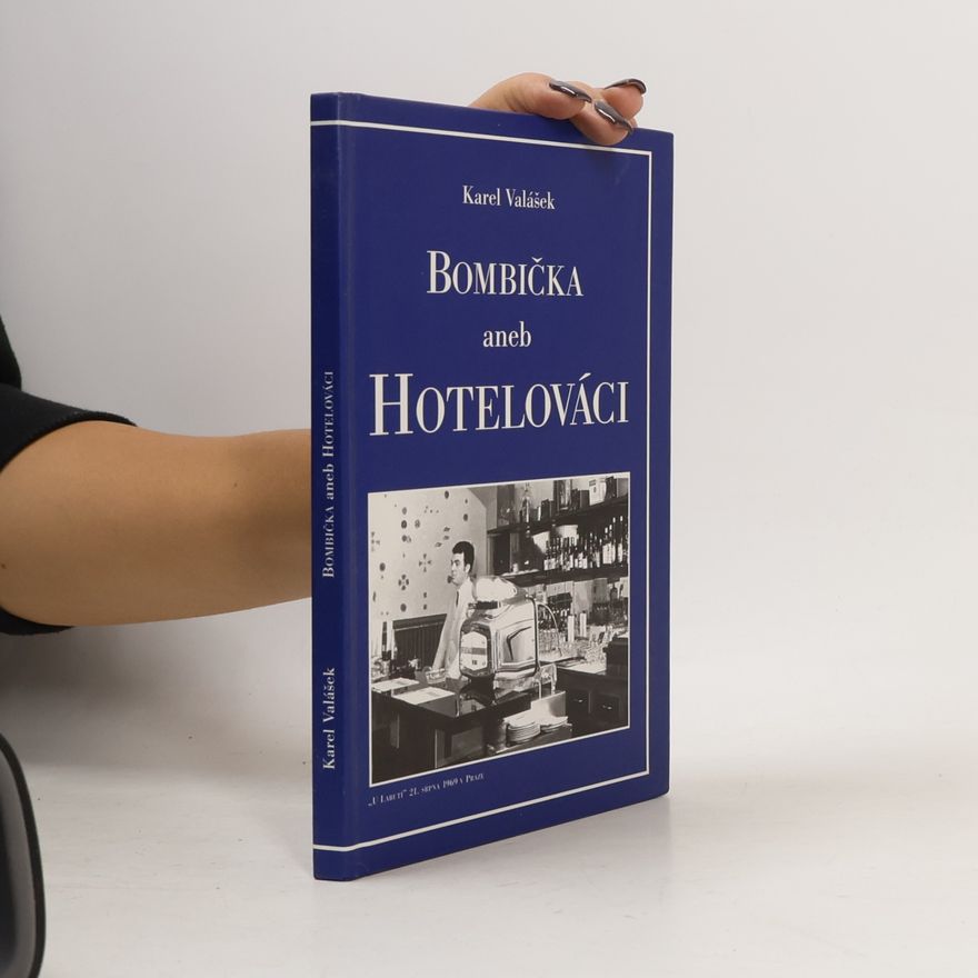 Karel Valášek Bombička aneb Hotelováci
