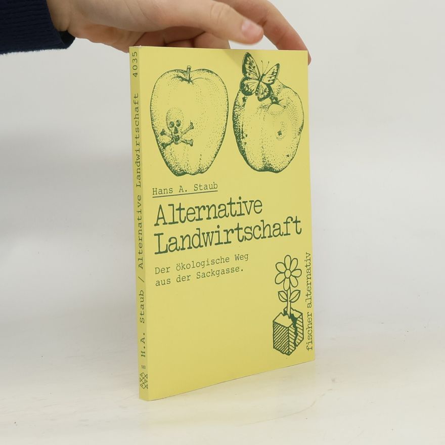 Hans A. Staub Alternative Landwirtschaft
