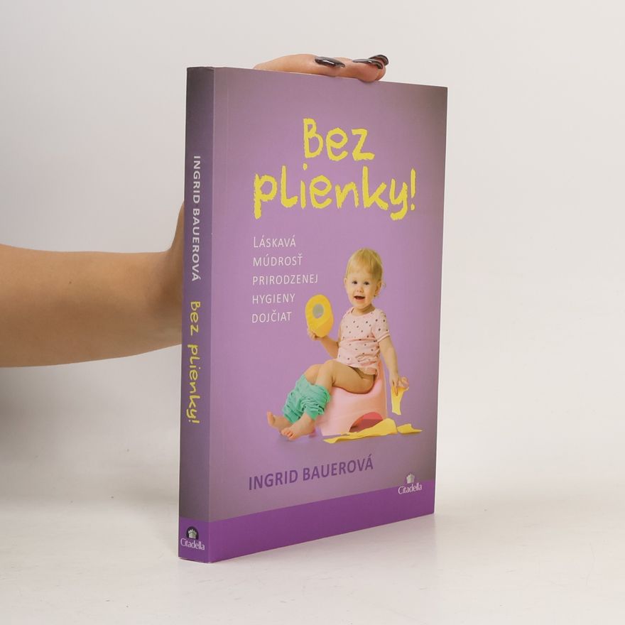 Ingrid Bauer Bez plienky!