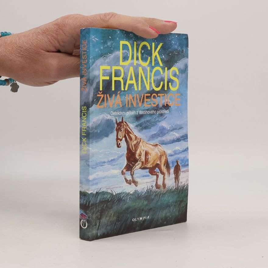 Dick Francis Živá investice
