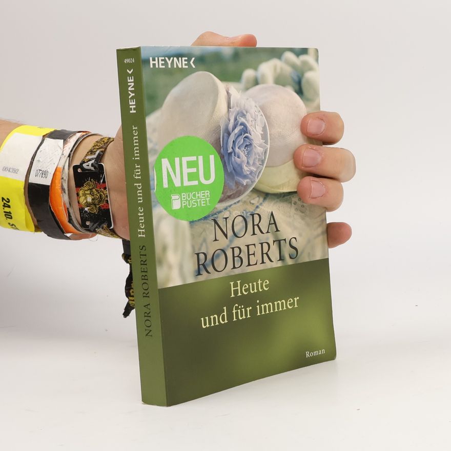Nora Roberts Heute und für immer