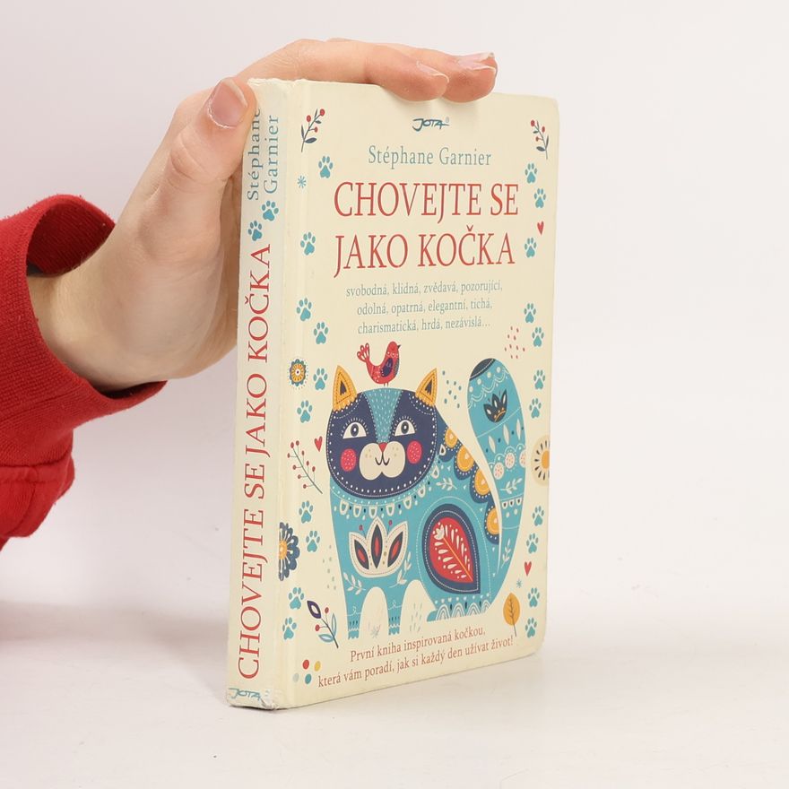 Stéphane Garnier Chovejte se jako kočka