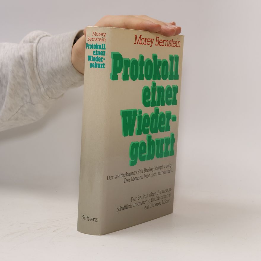 Morey Bernstein Protokoll einer Wiedergeburt