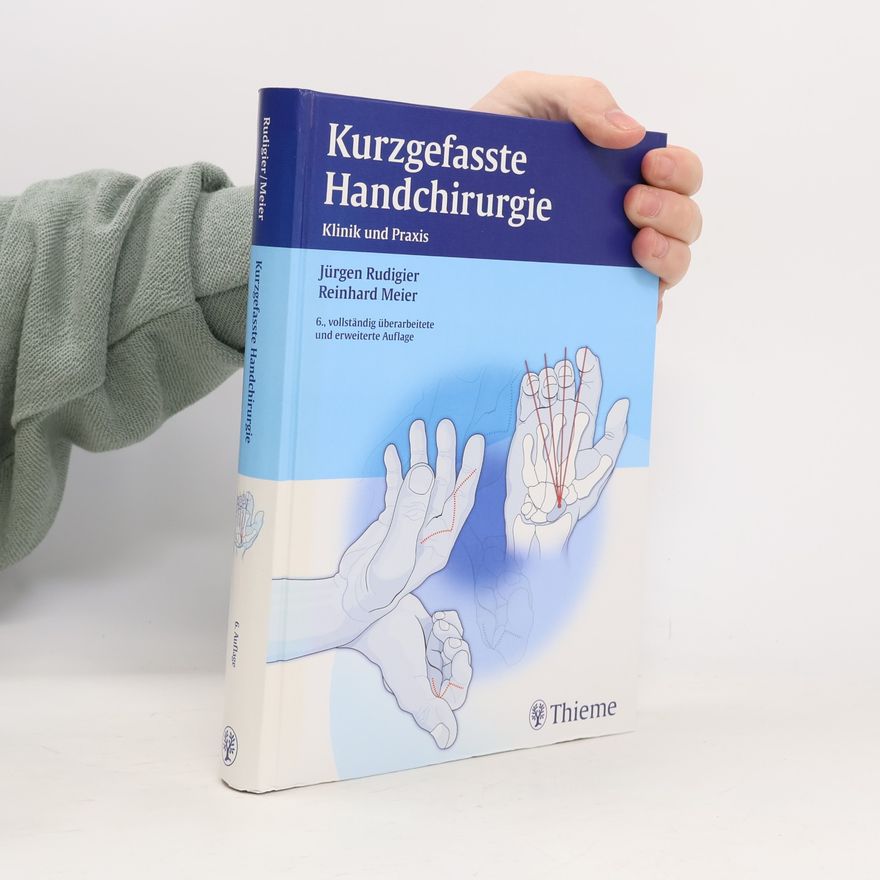 Jürgen Rudigier Kurzgefasste Handchirurgie