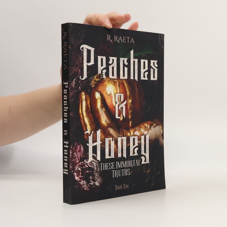 R. Raeta The Peaches and Honey Duology - 1: Peaches and Honey