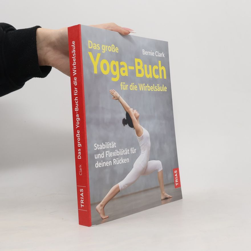 Bernie Clark Das grosse Yoga-Buch für die Wirbelsäule