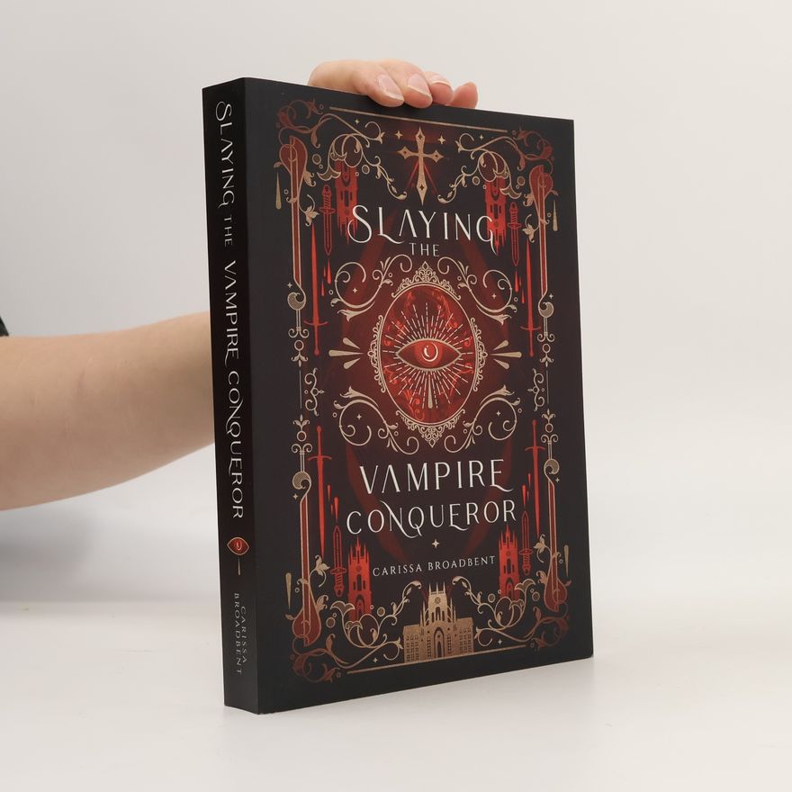 Carissa Broadbent Slaying the Vampire Conqueror