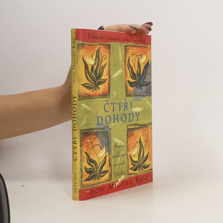 Don Miguel Ruiz Čtyři dohody