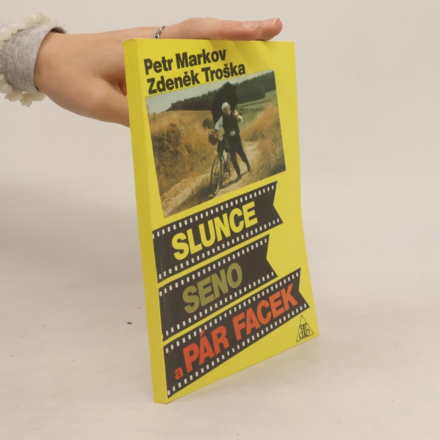 Zdeněk Troška Slunce, seno a pár facek