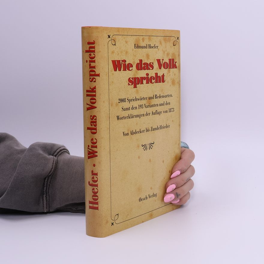 Edmund Hoefer Wie das Volk spricht