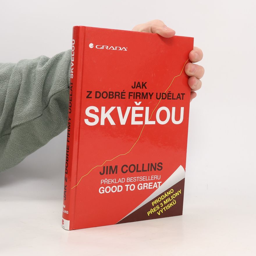 Jim Collins Jak z dobré firmy udělat skvělou