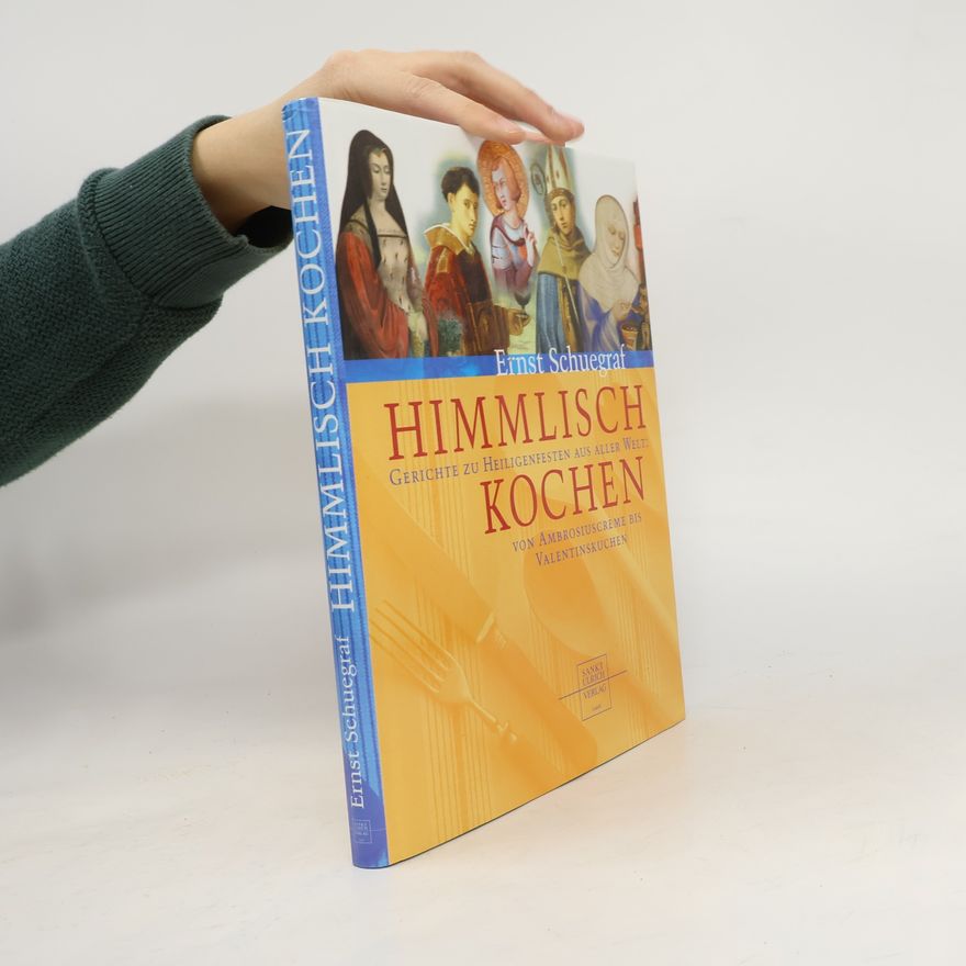 Ernst Schuegraf Himmlisch kochen