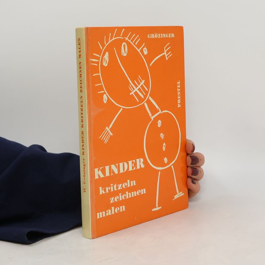 Wolfgang Grözinger Kinder kritzeln, zeichnen, malen