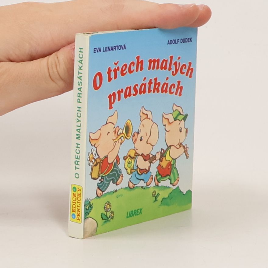 Adolf Dudek O třech malých prasátkách