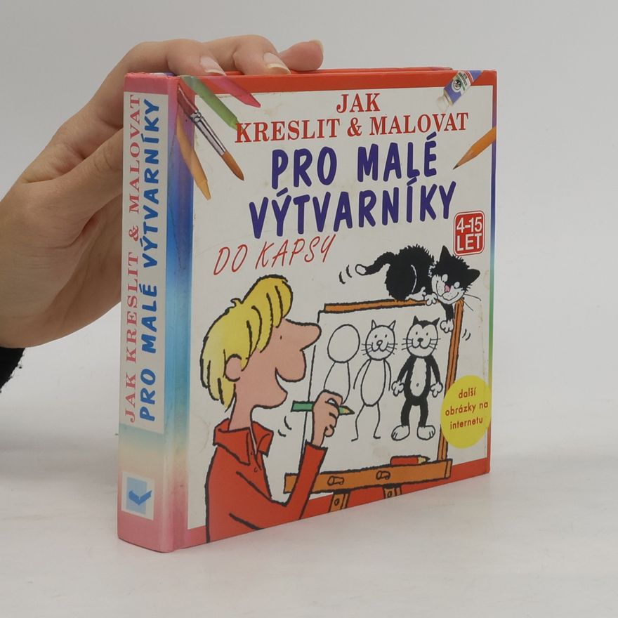 Various authors Jak kreslit & malovat: Pro malé výtvarníky, Jak nakreslit veselé obrázky