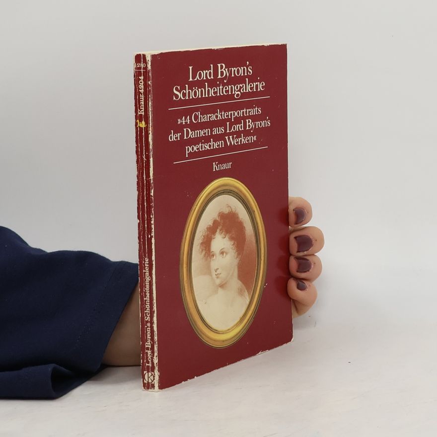 George Gordon Byron Lord Byron's Schönheitengalerie