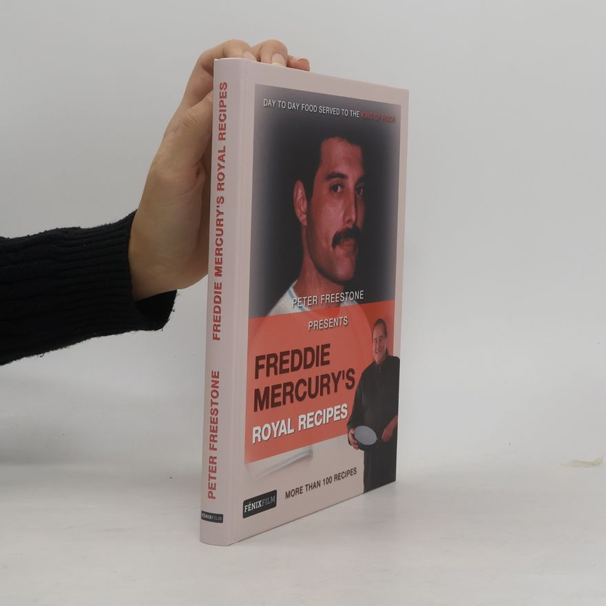 Peter Freestone Freddie Mercury's royal recipes