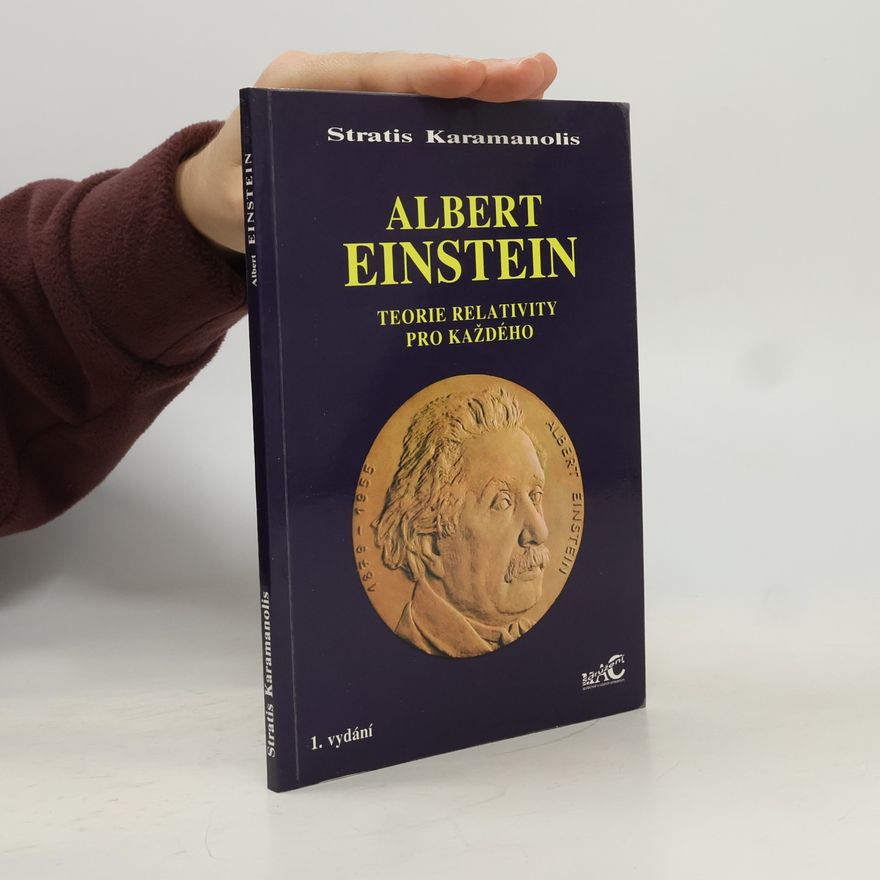 Stratis Karamanolis Albert Einstein - teorie relativity pro každého