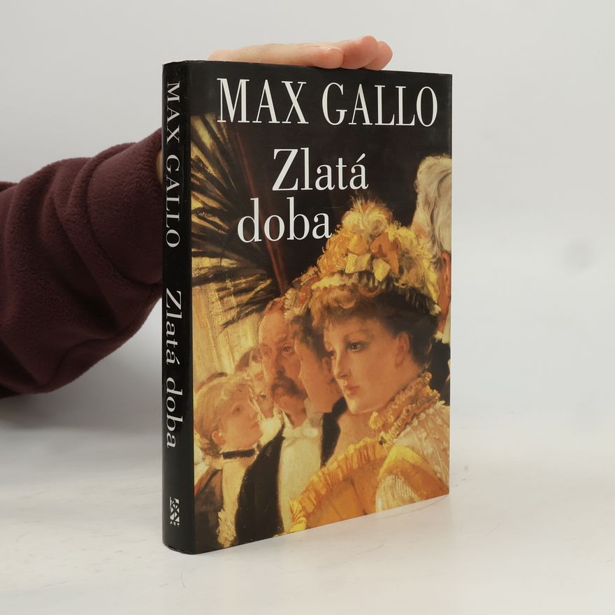 Max Gallo Zlatá doba