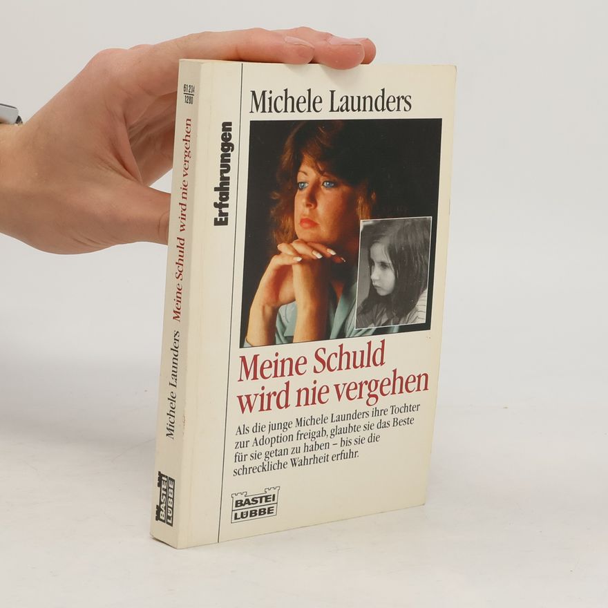 Michele Launders Meine Schuld wird nie vergehen