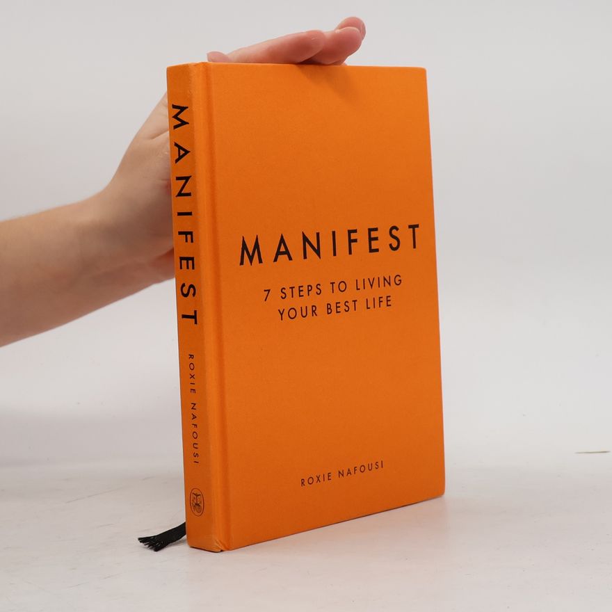 Roxie Nafousi Manifest : 7 steps to living your best life