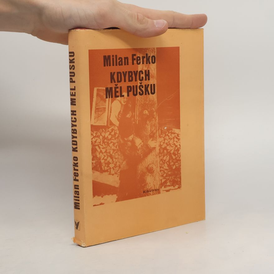 Milan Ferko Kdybych měl pušku