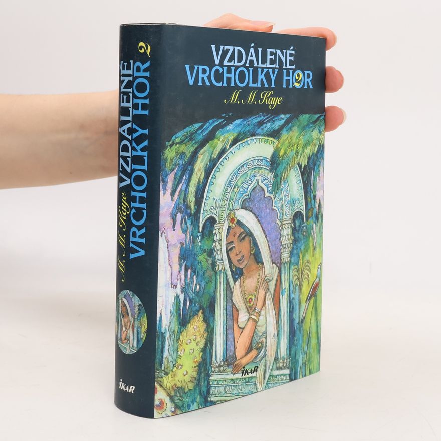 Mary Margaret Kaye Vzdálené vrcholky hor 2.