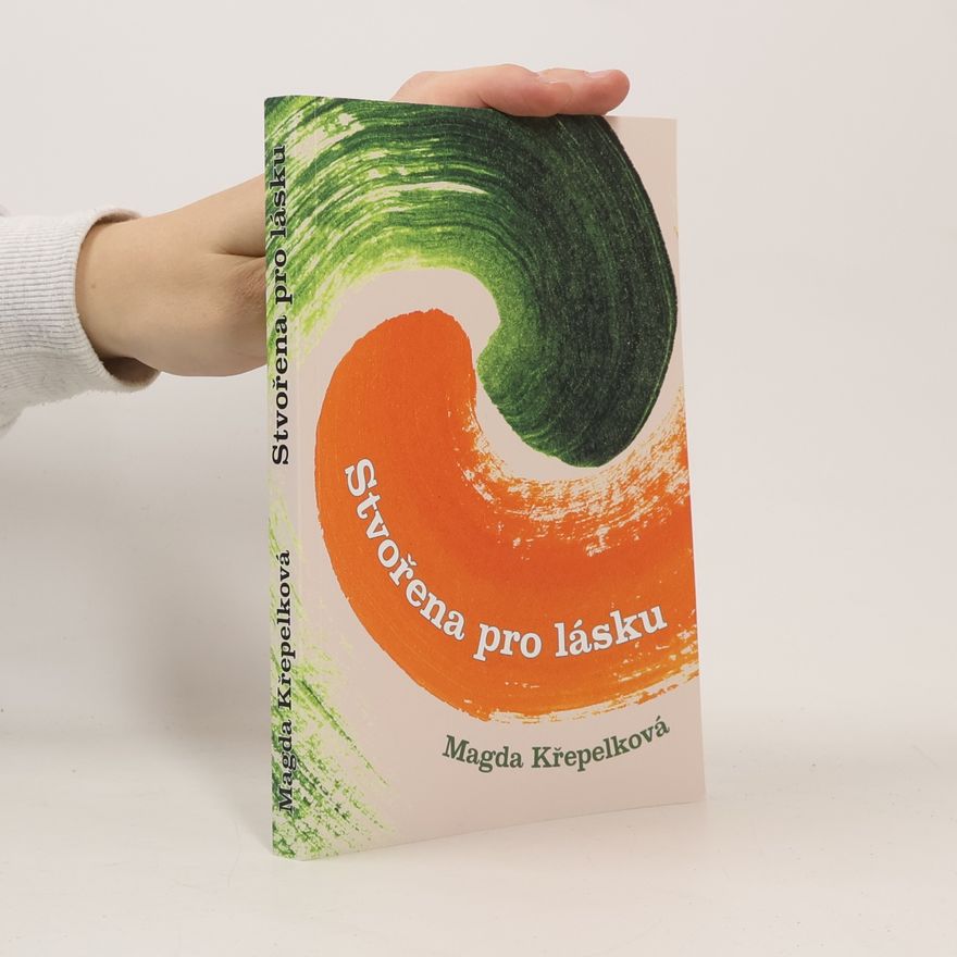 Magda Křepelková Stvořena pro lásku